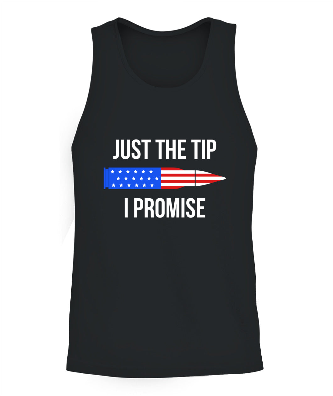 JUST THE TIP I PROMISE T-Shirt
