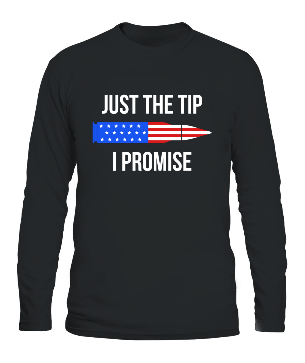 JUST THE TIP I PROMISE T-Shirt