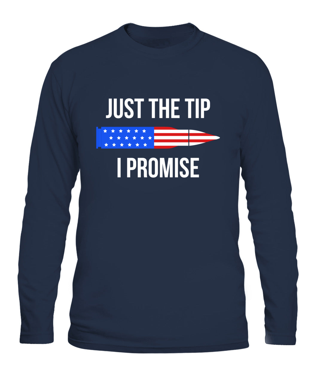 JUST THE TIP I PROMISE T-Shirt